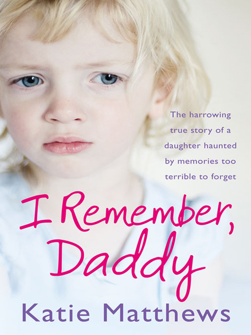 Title details for I Remember, Daddy by Katie Matthews - Wait list